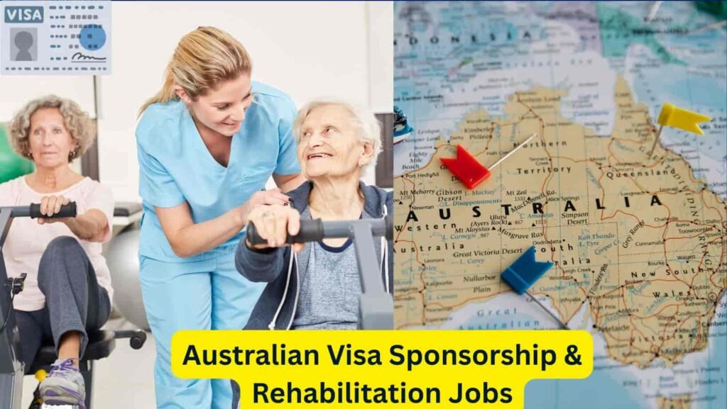 Australian Visa Sponsorship & Rehabilitation Jobs