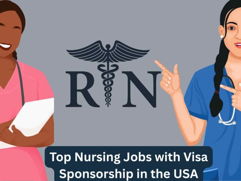 Top Nursing Jobs with Visa Sponsorship in the USA