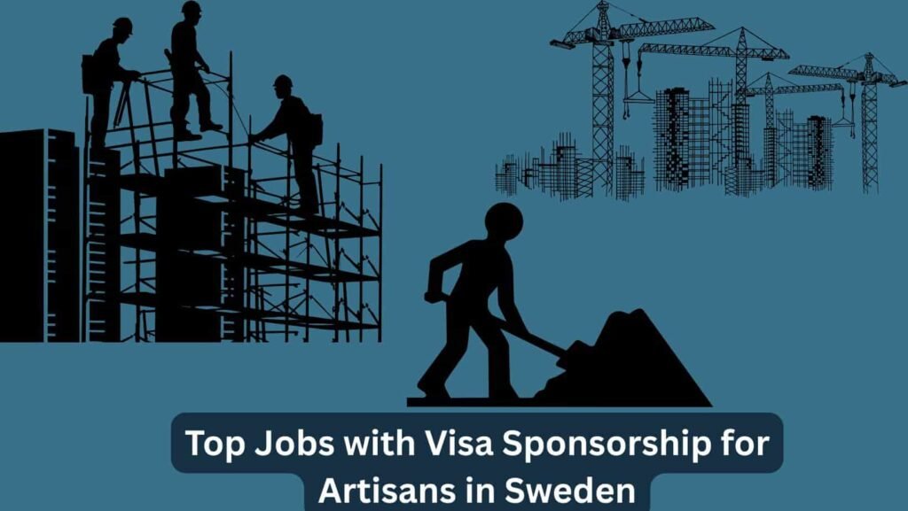 Top Jobs with Visa Sponsorship for Artisans in Sweden